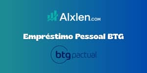 Empréstimo Pessoal BTG: Veja tudo o que você precisa saber