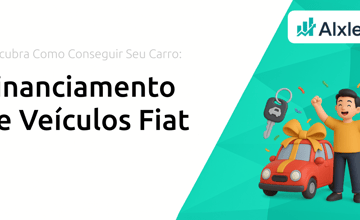 Financiamento de Veículos Fiat: Descubra Como Conseguir Seu Carro