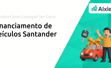 Financiamento de Veículos Santander: Descubra Como Conseguir Seu Carro