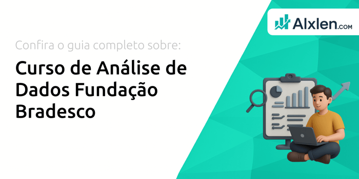 Curso de Análise de Dados Fundação Bradesco: Seu Guia Completo